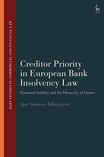 (DK    PDF)Creditor Priority in European Bank Insolvency Law Financial Stability and the Hierarchy of Claims by Sjur Swensen Ellingsæter  