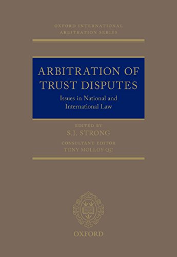 (DK  PDF) Arbitration of Trust Disputes Issues in National and International Law by Tony Molloy , S.I. Strong  
