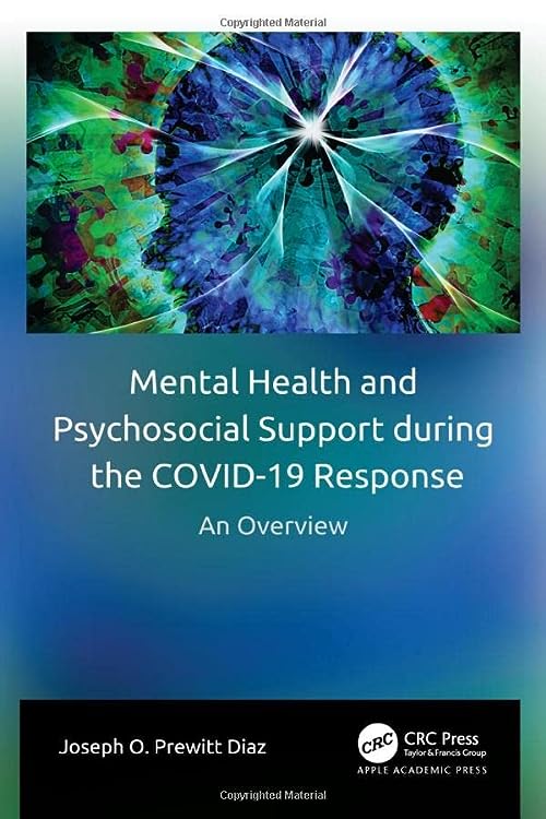 Mental Health and Psychosocial Support during the COVID-19 Response An Overview 1st Edition by Joseph O. Prewitt Diaz 