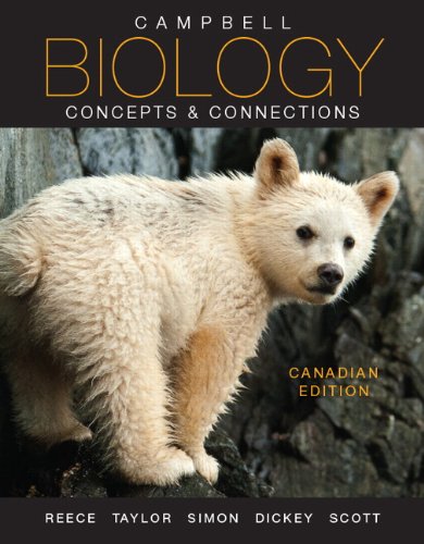 Campbell Biology Concepts and Connections 1st Canadian Edition by Jane Reece 