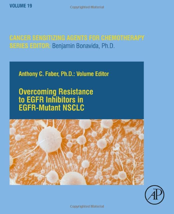 Overcoming Resistance to EGFR Inhibitors in EGFR-Mutant NSCLC (Volume 19) by Anthony Faber 