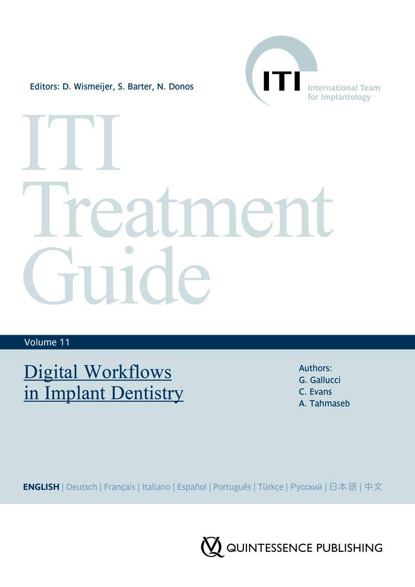 Digital Workflows in Implant Dentistry ITI Treatment Guide Series, Volume 11 1st Edition by Wismeijer 