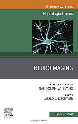 Neuroimaging, An Issue of Neurologic Clinics (Volume 38-1) (The Clinics: Radiology, Volume 38-1) (Original PDF) by Laszlo Mechtler 