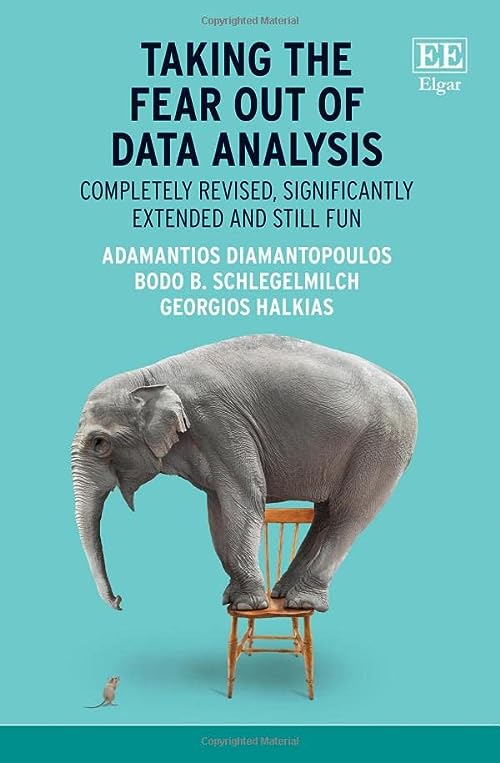 Taking the Fear Out of Data Analysis Completely Revised, Significantly Extended and Still Fun by Adamantios Diamantopoulos 