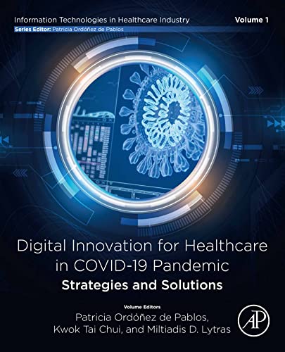 Digital Innovation for Healthcare in COVID-19 Pandemic: Strategies and Solutions by  Patricia Ordonez de Pablos 