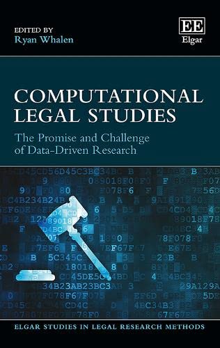 Computational Legal Studies: The Promise and Challenge of Data-Driven Research by  Ryan Whalen 