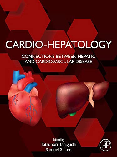 Cardio-Hepatology Connections Between Hepatic and Cardiovascular Disease 1st Edition by Tatsunori Taniguchi 