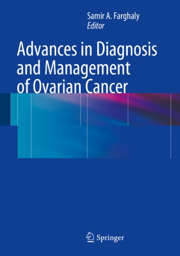 Advances in Diagnosis and Management of Ovarian Cancer, 2nd Edition (Original PDF) by  Samir A. Farghaly  