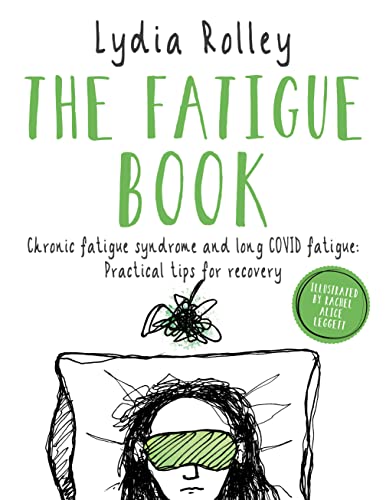 The Fatigue Book: Chronic fatigue syndrome and long COVID fatigue: practical tips for recovery (EPUB) by  Lydia Rolley 