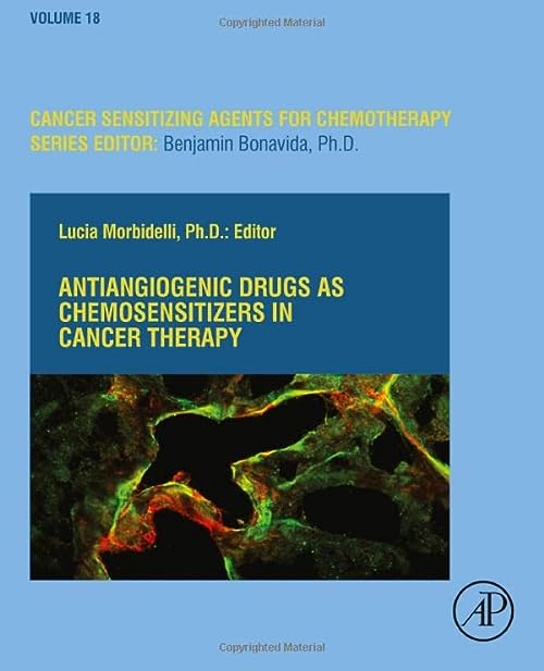 [Original PDF]Antiangiogenic Drugs as Chemosensitizers in Cancer Therapy Volume 18 in Cancer Sensitizing Agents for Chemotherapy by Lucia Morbidelli PhD 