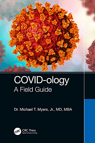 COVID-ology: A Field Guide (Original PDF) by  Michael T. Myers Jr. 