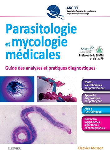 Parasitologie et mycologie m＆eacute;dicales: Guide des analyses et pratiques diagnostiques (Original PDF+Videos) by  ANOFEL (Auteur)