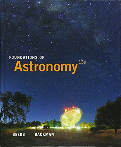 Foundations of Astronomy (MindTap Course List) 13th Edition by Michael Seeds 