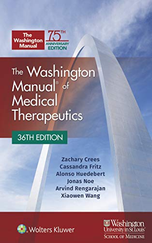 The Washington Manual of Medical Therapeutics, 36th Edition  by Dr. Zachary Crees MD 