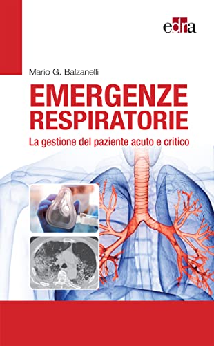 Emergenze respiratorie. La gestione del paziente acuto e critico (EPUB3) by Mario Giosu＆egrave; Balzanelli 
