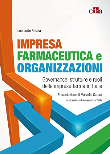 [AME]Impresa Farmaceutica e Organizzazione (EPUB3) by  Leonardo Frezza (Autore) 