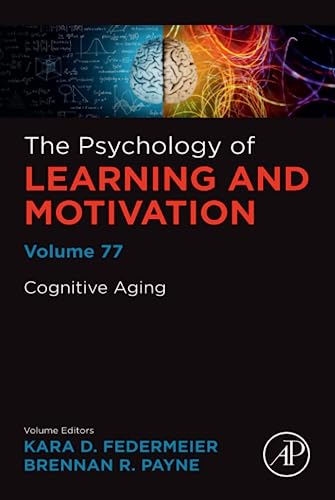 Cognitive Aging (Volume 77) (Psychology of Learning and Motivation, Volume 77) (Original PDF) by Kara D. Federmeier 