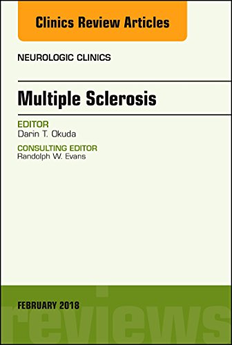Multiple Sclerosis, An Issue of Neurologic Clinics (Volume 36-1) (The Clinics: Radiology, Volume 36-1) (Original PDF) by  Darin T. Okuda MD FAAN FANA. 