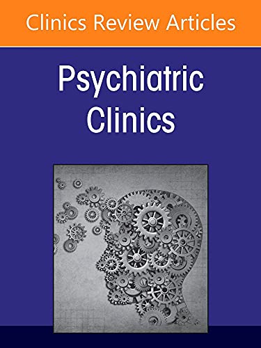 COVID 19: How the Pandemic Changed Psychiatry for Good, An Issue of Psychiatric Clinics of North America (Volume 45-1) (The Clinics: Internal Medicine, Volume 45-1) (Original PDF) by  Robert L. Trestman PhD MD 