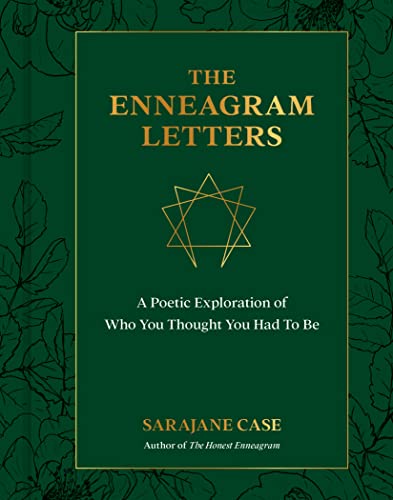 The Enneagram Letters: A Poetic Exploration of Who You Thought You Had to Be  by Sarajane Case 