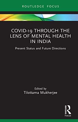 Covid-19 Through the Lens of Mental Health in India: Present Status and Future Directions (EPUB) by  Tilottama Mukherjee