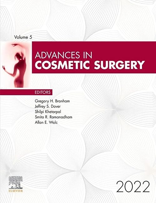 Advances in Cosmetic Surgery 2022 (Original PDF) by Gregory H. Branham 