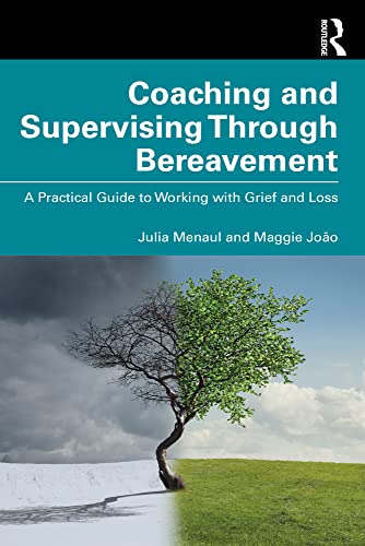 Coaching and Supervising Through Bereavement (EPUB) by Julia Menaul 