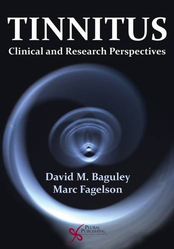 Tinnitus: Clinical and Research Perspectives (Original PDF) by David M. Baguley 