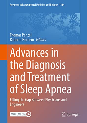 Advances in the Diagnosis and Treatment of Sleep Apnea: Filling the Gap Between Physicians and Engineers (Advances in Experimental Medicine and Biology, 1384)  by Thomas Penzel