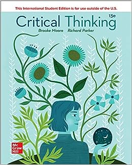 (eBook PDF)Critical Thinking (13th Edition) – International Edition by Brooke Noel Moore, Richard B. Parker