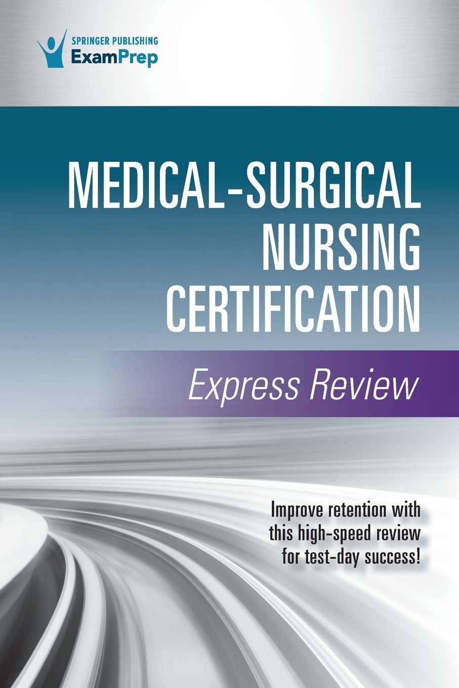 Medical-Surgical Nursing Certification Express Review  by Springer Publishing Company