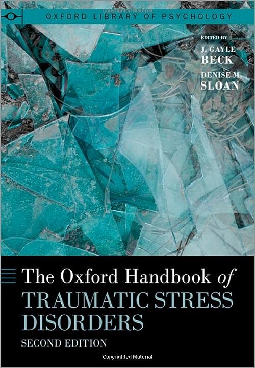 The Oxford Handbook of Traumatic Stress Disorders, 2nd Edition (Oxford Library of Psychology) (Original PDF) by J. Gayle Beck 