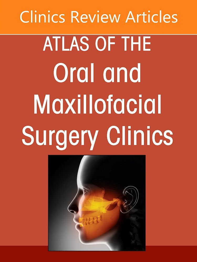 Temporomandibular Joint Surgery, An Issue of Atlas of the Oral ＆amp; Maxillofacial Surgery Clinics (Volume 30-2) (Original PDF) by  Florencio Monje Gil Dr. 