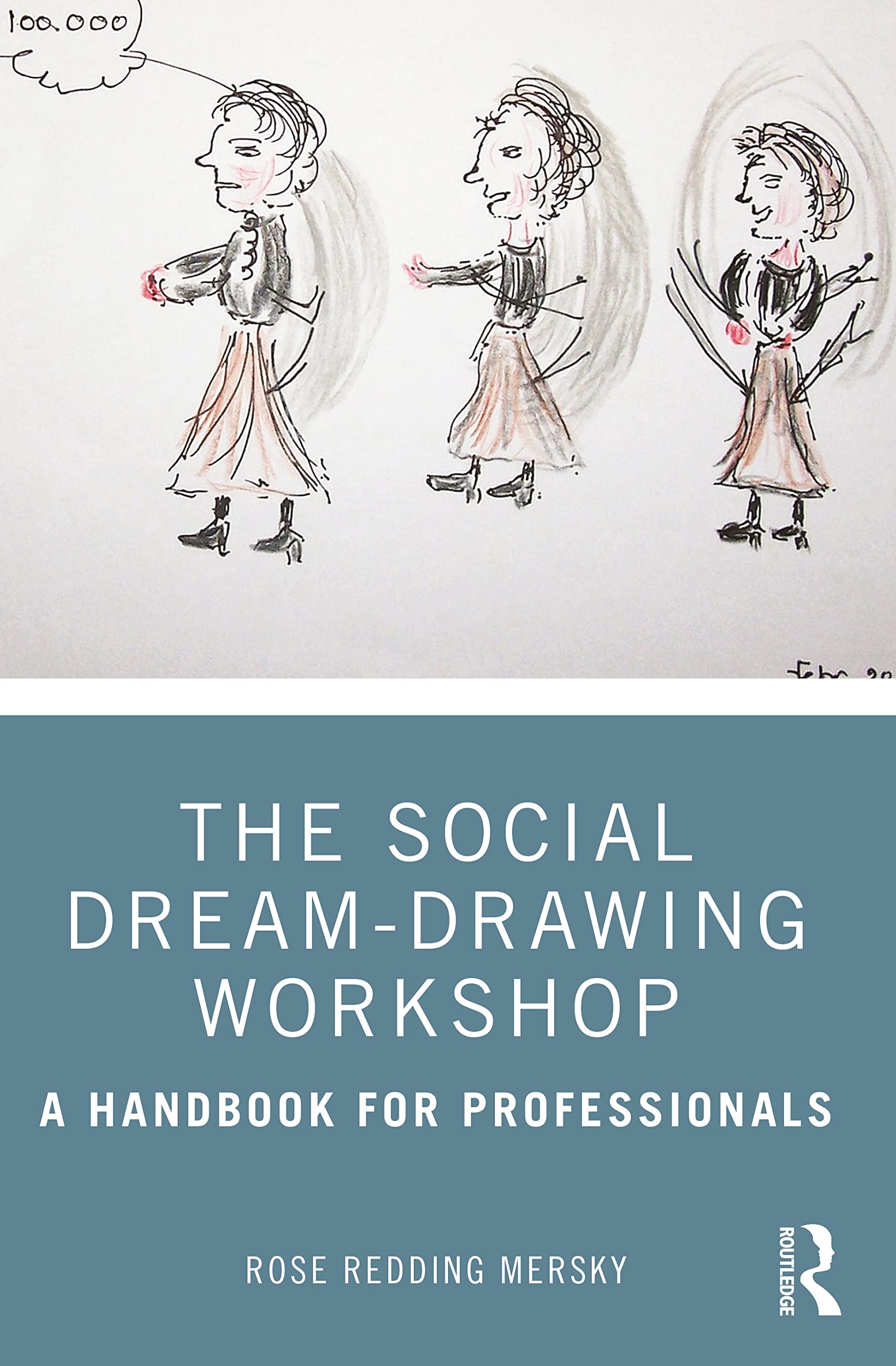 The Social Dream-Drawing Workshop by Rose Redding Mersky 