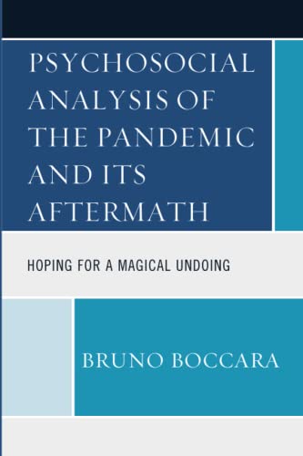 Psychosocial Analysis of the Pandemic and Its Aftermath by Bruno Boccara