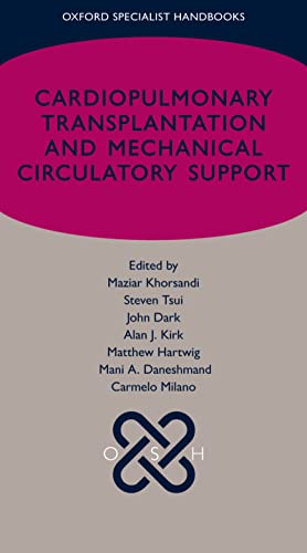 Cardiopulmonary transplantation and mechanical circulatory support (Oxford Specialist Handbooks)   by Maziar Khorsandi 