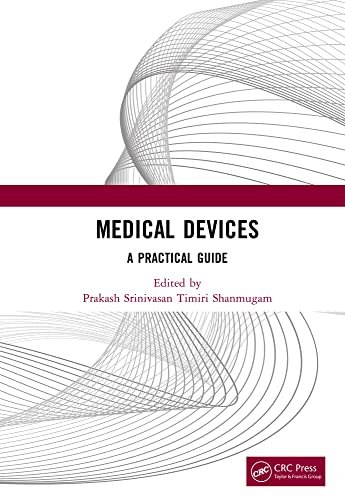 Medical Devices (CRC Press Focus Shortform Book Program)  by  Prakash Srinivasan Timiri Shanmugam 