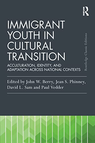 Immigrant Youth in Cultural Transition (Psychology Press ＆amp; Routledge Classic Editions) by John W. Berry