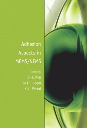 Adhesion Aspects in MEMS/NEMS 1st Edition by  Seong H. Kim