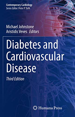 Diabetes and Cardiovascular Disease (Contemporary Cardiology), 3rd Edition  by  Michael Johnstone 