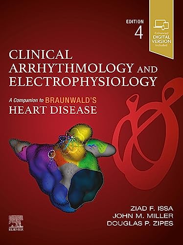 Clinical Arrhythmology and Electrophysiology (Companion to Braunwald s Heart Disease), 4th Edition by Ziad Issa MD MMM 