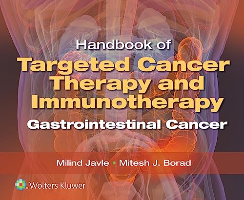 Handbook of Targeted Cancer Therapy and Immunotherapy: Gastrointestinal Cancer  by Milind Javle