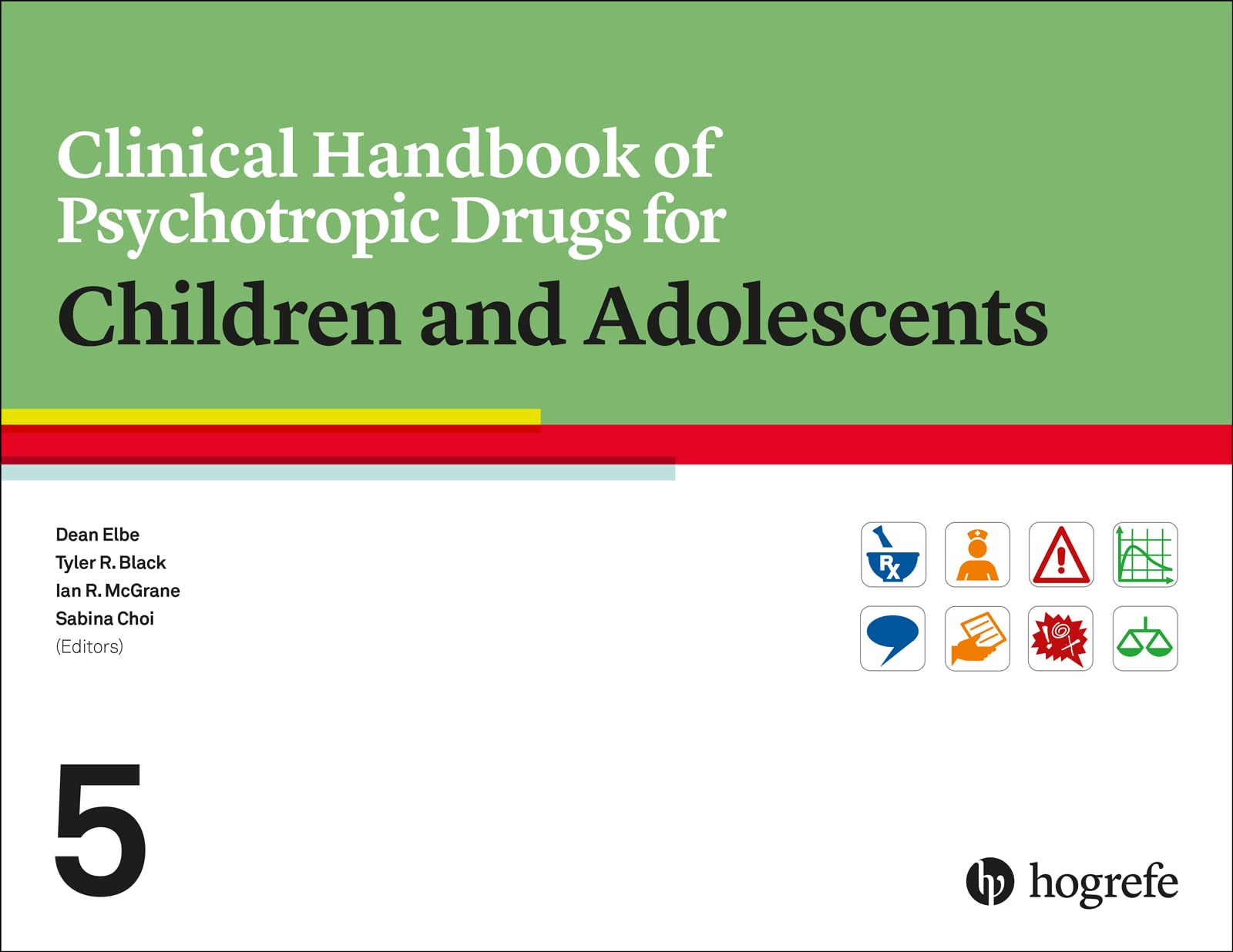 Clinical Handbook of Psychotropic Drugs for Children and Adolescents, 5th Edition  by  Dean Elbe