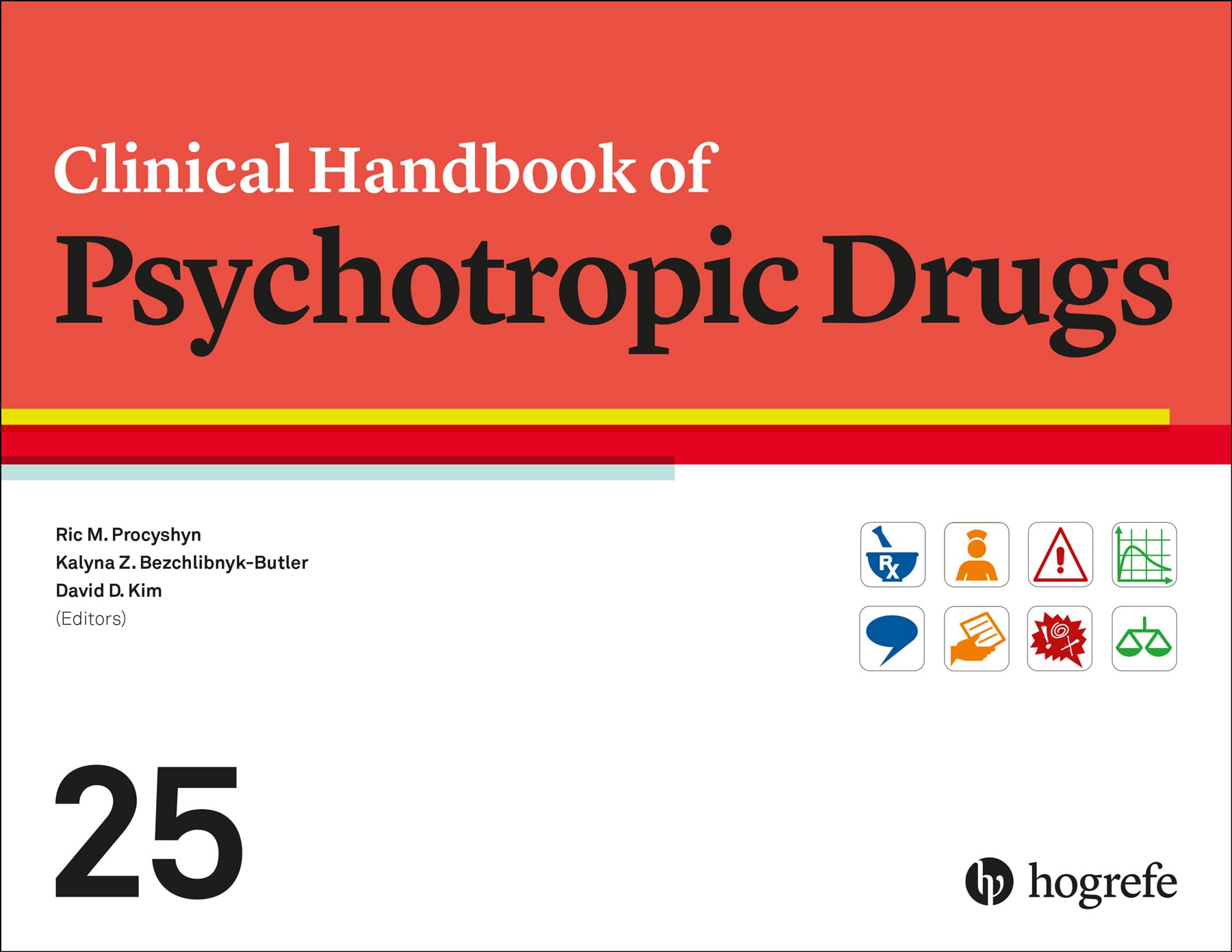 Clinical Handbook of Psychotropic Drugs, 25th Edition by Ric M. Procyshyn 