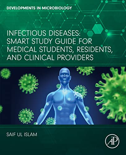 Infectious Diseases: Smart Study Guide for Medical Students, Residents, and Clinical Providers by Saif ul Islam 