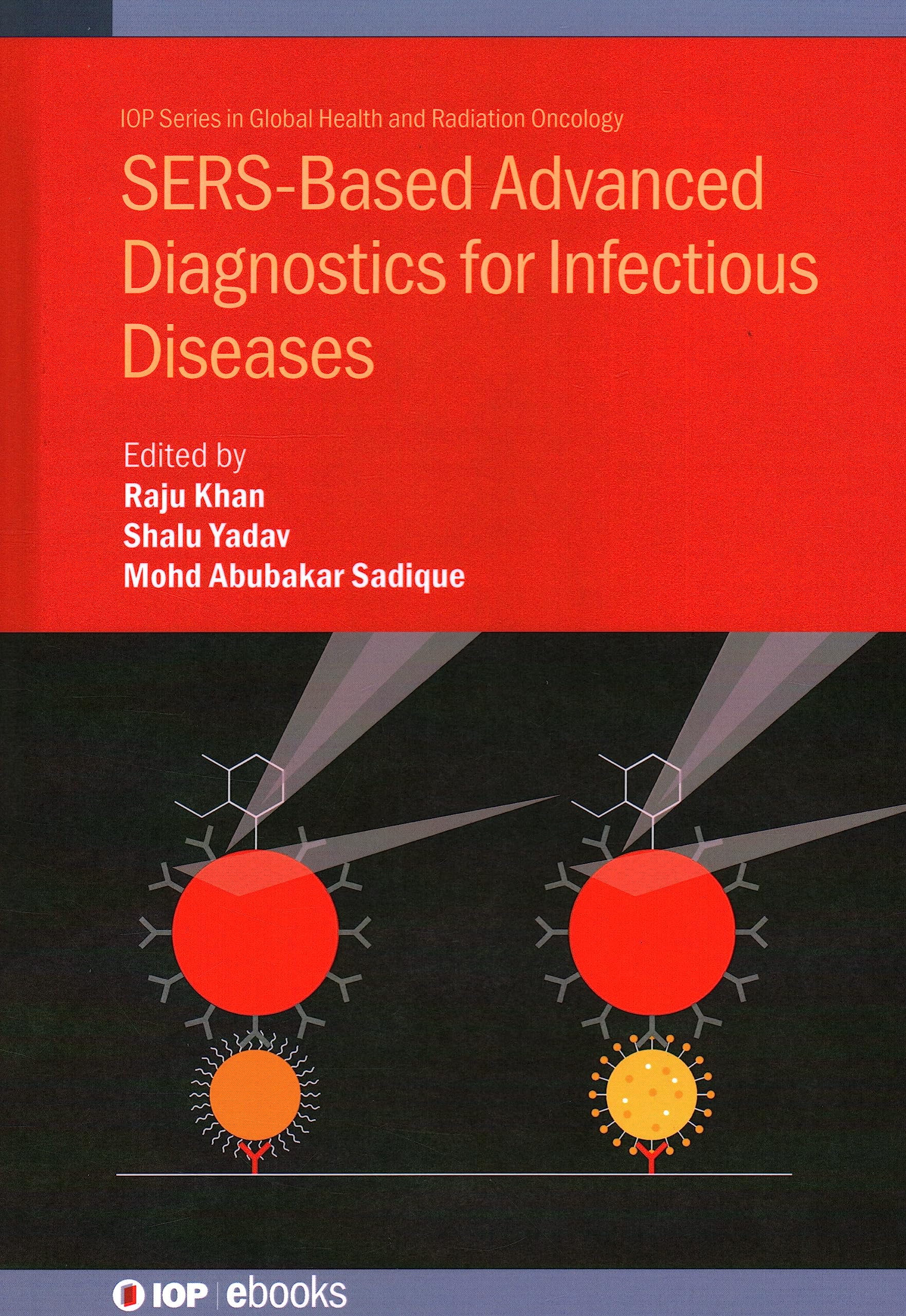 SERS-Based Advanced Diagnostics for Infectious Diseases  by Raju Khan