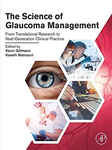 The Science of Glaucoma Management by Kevin Gillmann (