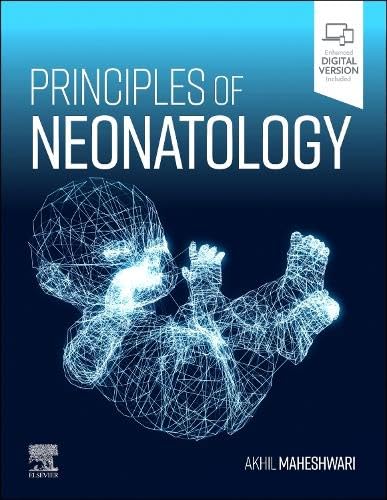 Principles of Neonatology  by Akhil Maheshwari MD 