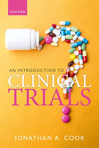 An Introduction to Clinical Trials  by Jonathan A. Cook 