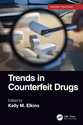 Trends in Counterfeit Drugs  by  Kelly M. Elkins